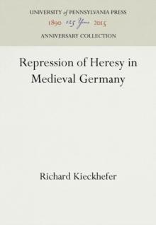 Repression of Heresy in Medieval Germany