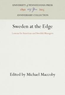 Sweden at the Edge : Lessons for American and Swedish Managers