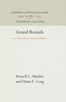 Grand Rounds : One Hundred Years of Internal Medicine