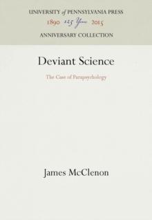 Deviant Science : The Case of Parapsychology