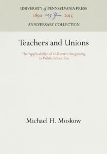 Teachers and Unions : The Applicability of Collective Bargaining to Public Education