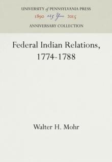 Federal Indian Relations, 1774-1788