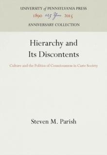 Hierarchy and Its Discontents : Culture and the Politics of Consciousness in Caste Society