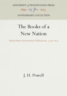 The Books of a New Nation : United States Government Publications, 1774-1814