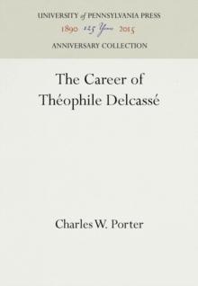 The Career of Theophile Delcasse