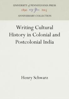 Writing Cultural History in Colonial and Postcolonial India