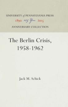 The Berlin Crisis, 1958-1962