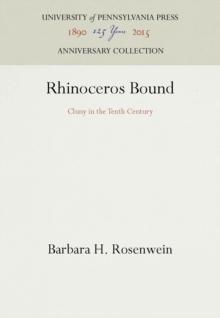 Rhinoceros Bound : Cluny in the Tenth Century