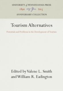 Tourism Alternatives : Potentials and Problems in the Development of Tourism