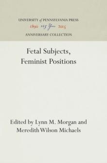 Fetal Subjects, Feminist Positions