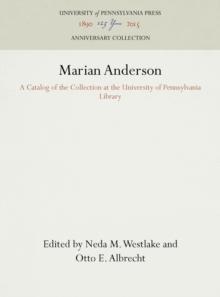 Marian Anderson : A Catalog of the Collection at the University of Pennsylvania Library