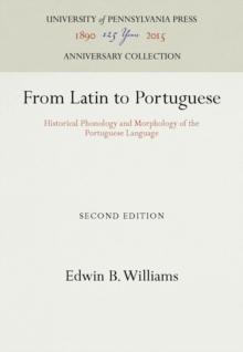 From Latin to Portuguese : Historical Phonology and Morphology of the Portuguese Language