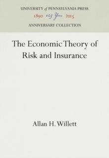 The Economic Theory of Risk and Insurance