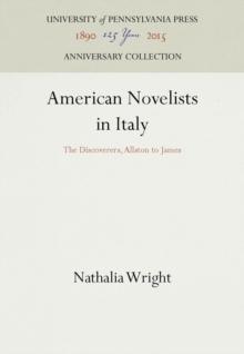 American Novelists in Italy : The Discoverers, Allston to James