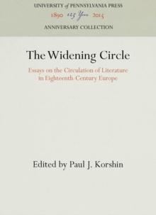 The Widening Circle : Essays on the Circulation of Literature in Eighteenth-Century Europe