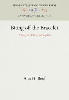 Biting off the Bracelet : A Study of Children in Hospitals