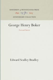 George Henry Boker : Poet and Patriot