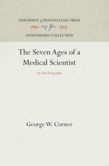 The Seven Ages of a Medical Scientist : An Autobiography