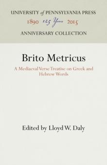 Brito Metricus : A Mediaeval Verse Treatise on Greek and Hebrew Words