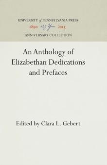 An Anthology of Elizabethan Dedications and Prefaces