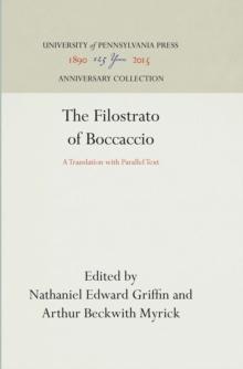 The Filostrato of Boccaccio : A Translation with Parallel Text