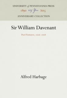 Sir William Davenant : Poet Venturer, 166-1668