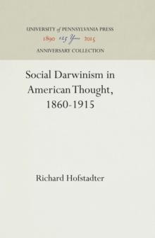 Social Darwinism in American Thought, 1860-1915