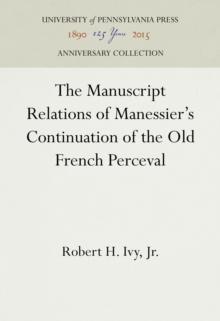 The Manuscript Relations of Manessier's Continuation of the Old French Perceval