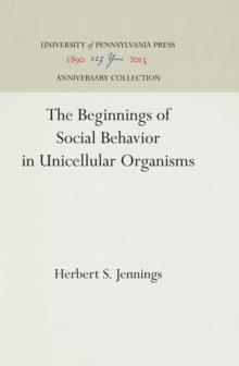 The Beginnings of Social Behavior in Unicellular Organisms