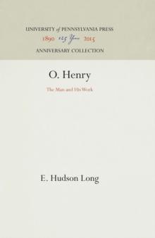 O. Henry : The Man and His Work