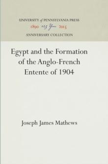 Egypt and the Formation of the Anglo-French Entente of 1904