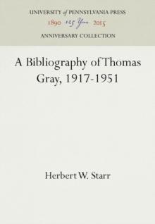 A Bibliography of Thomas Gray, 1917-1951