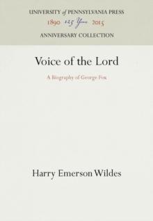 Voice of the Lord : A Biography of George Fox