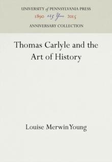 Thomas Carlyle and the Art of History