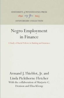 Negro Employment in Finance : A Study of Racial Policies in Banking and Insurance