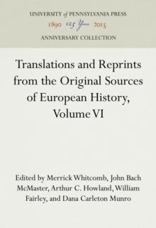 Translations and Reprints from the Original Sources of European History, Volume VI