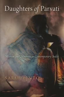 Daughters of Parvati : Women and Madness in Contemporary India