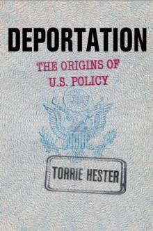 Deportation : The Origins of U.S. Policy