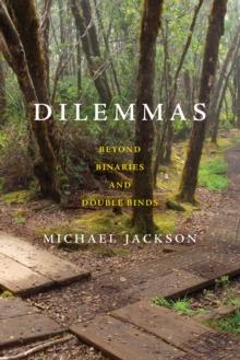 Dilemmas : Beyond Binaries and Double Binds