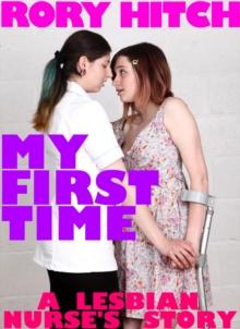 My First Time - A Lesbian Nurse's Story