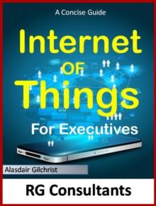 Concise Guide to the Internet of Things for Executives