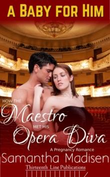 How the Maestro met his Opera Diva : A Baby for Him