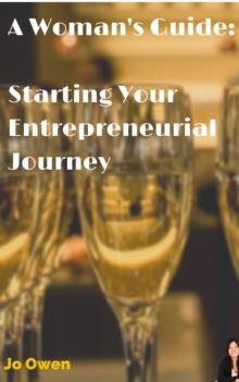 Woman's guide to starting your entrepreneurial journey