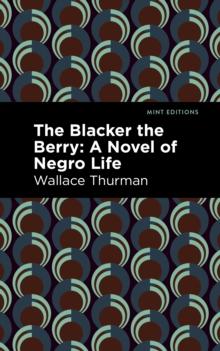 The Blacker the Berry : A Novel of Negro Life