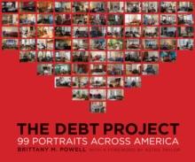 The Debt Project : 99 Portraits Across America