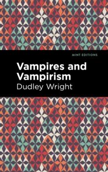 Vampires and Vampirism