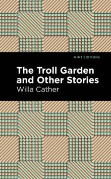 The Troll Garden And Other Stories