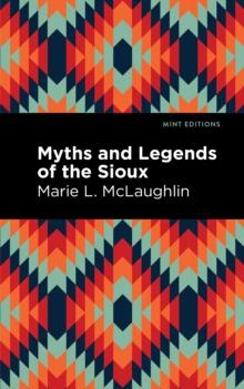 Myths and Legends of the Sioux