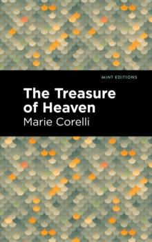 The Treasure of Heaven : A Romance of Riches