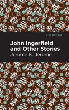 John Ingerfield : And Other Stories